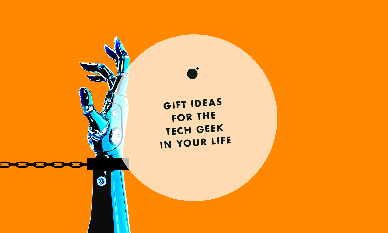 Gift Ideas for the Tech Geek in Your Life