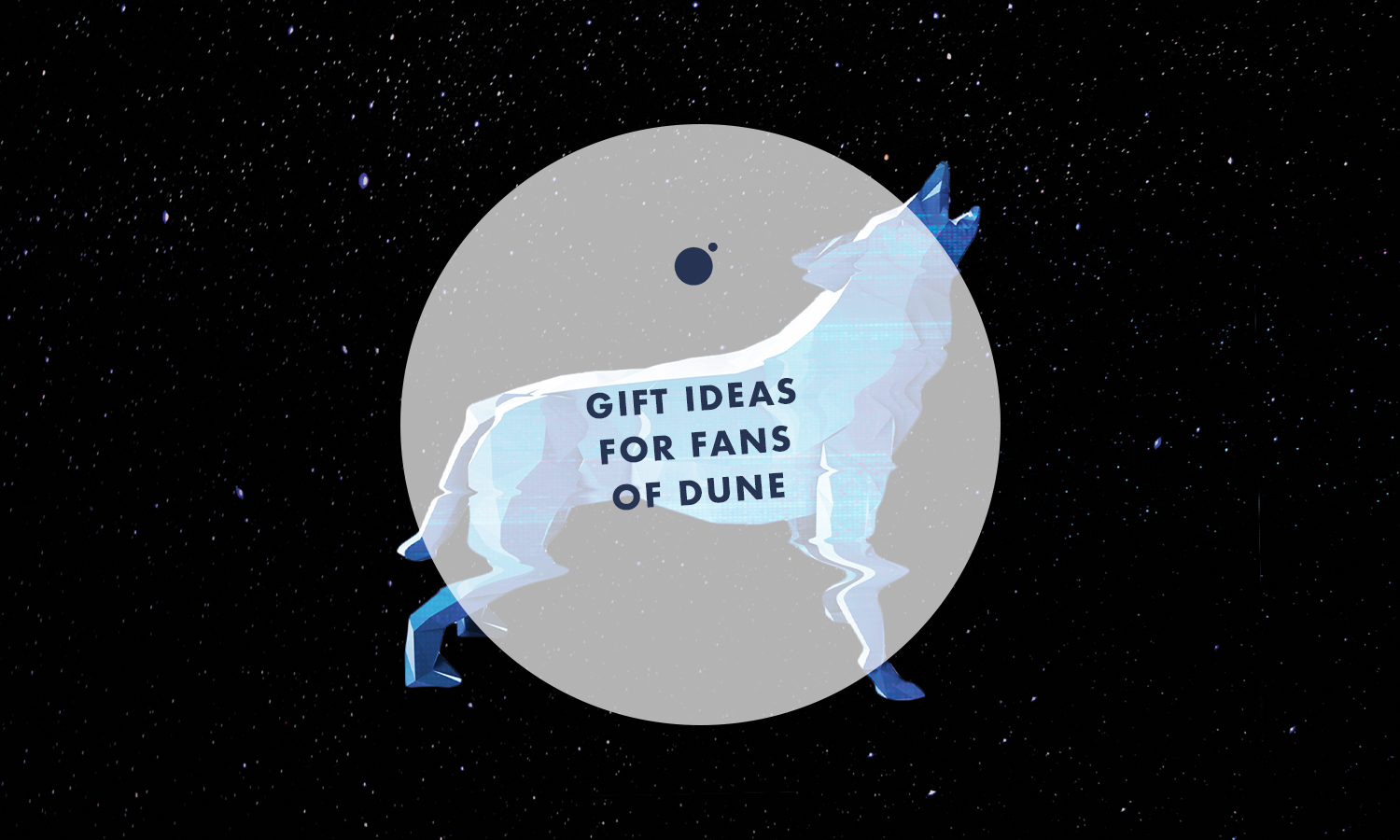 Gift Ideas for Fans of Dune