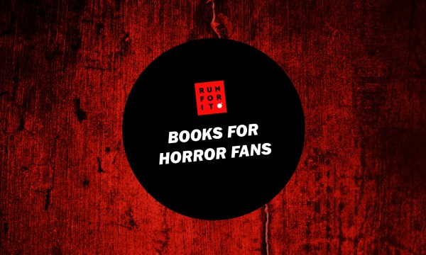 Run For It: books for horror fans