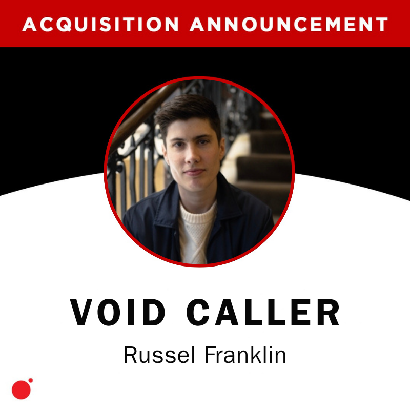 Acquisition announcement: Void Caller by Russell Franklin